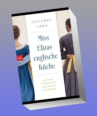 Miss Elizas englische K?che, Annabel Abbs