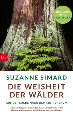 Die Weisheit der W?lder, Suzanne Simard