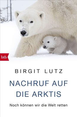 Nachruf auf die Arktis, Birgit Lutz