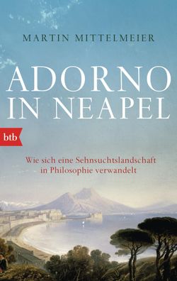 Adorno in Neapel, Martin Mittelmeier