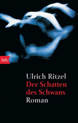 Der Schatten des Schwans, Ulrich Ritzel