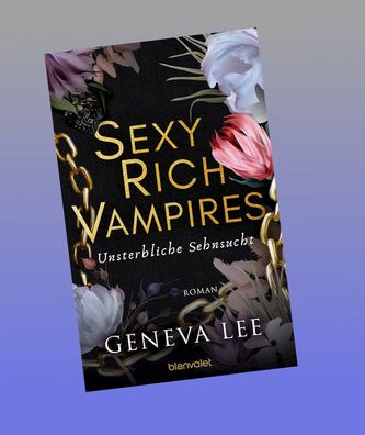 Sexy Rich Vampires - Unsterbliche Sehnsucht, Geneva Lee