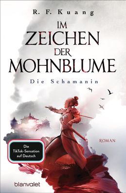 Im Zeichen der Mohnblume - Die Schamanin, R. F. Kuang