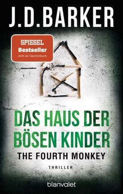 The Fourth Monkey - Das Haus der b?sen Kinder, J.D. Barker