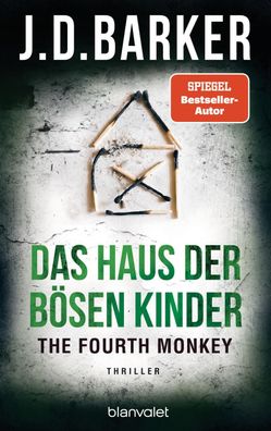 The Fourth Monkey - Das Haus der b?sen Kinder, J. D. Barker