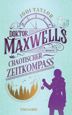 Doktor Maxwells chaotischer Zeitkompass, Jodi Taylor
