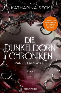 Die Dunkeldorn-Chroniken - Ranken aus Asche, Katharina Seck