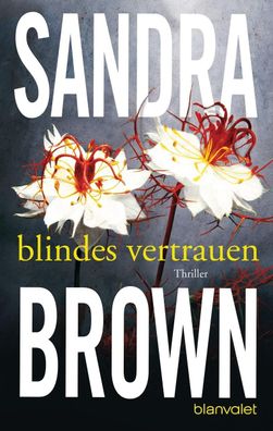 Blindes Vertrauen, Sandra Brown