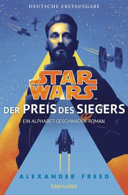 Star Wars(TM) - Der Preis des Siegers, Alexander Freed
