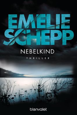 Nebelkind, Emelie Schepp