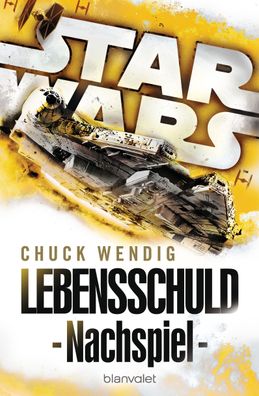 Star Wars(TM) - Nachspiel, Chuck Wendig