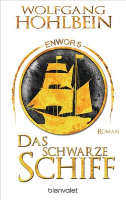 Das schwarze Schiff - Enwor 5, Wolfgang Hohlbein