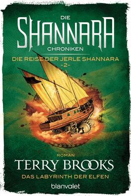 Die Shannara-Chroniken: Die Reise der Jerle Shannara 2 - Das Labyrinth der ...