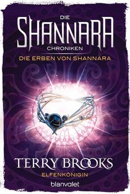 Die Shannara-Chroniken: Die Erben von Shannara 3 - Elfenk?nigin, Terry Broo ...
