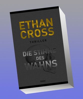 Die Stimme des Wahns, Ethan Cross