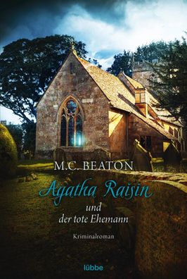 Agatha Raisin und der tote Ehemann, M. C. Beaton