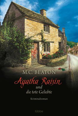 Agatha Raisin und die tote Geliebte, M. C. Beaton