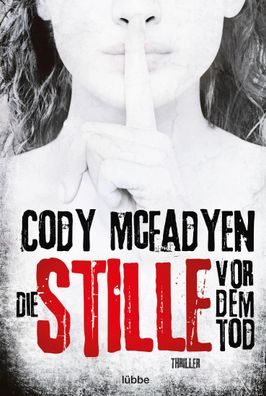 Die Stille vor dem Tod, Cody McFadyen