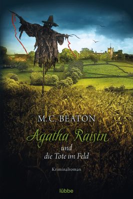 Agatha Raisin 04 und die Tote im Feld, M. C. Beaton