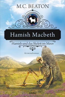 Hamish Macbeth und das Skelett im Moor, M. C. Beaton