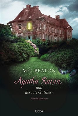 Agatha Raisin und der tote Gutsherr, M. C. Beaton