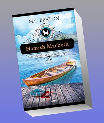 Hamish Macbeth riskiert Kopf und Kragen, M. C. Beaton
