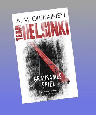 TEAM Helsinki - Grausames Spiel, A. M. Ollikainen
