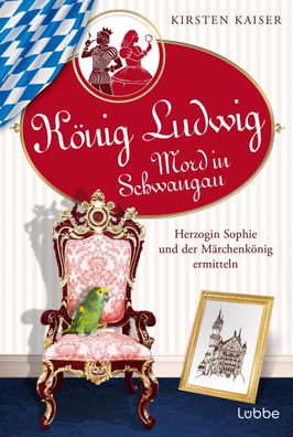 K?nig Ludwig - Mord in Schwangau, Kirsten Kaiser
