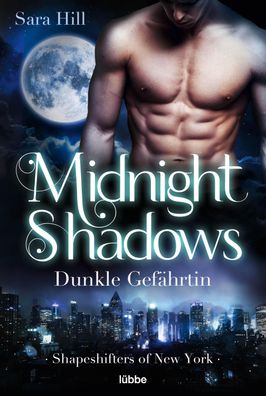 Midnight Shadows - Dunkle Gef?hrtin, Sara Hill
