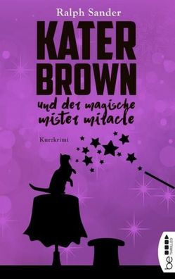Kater Brown und der Magische Mister Miracle, Ralph Sander
