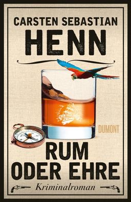 Rum oder Ehre, Carsten Sebastian Henn