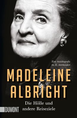 Die H?lle und andere Reiseziele, Madeleine Albright