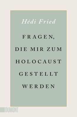 Fragen, die mir zum Holocaust gestellt werden, H?di Fried