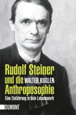 Rudolf Steiner und die Anthroposophie, Walter Kugler