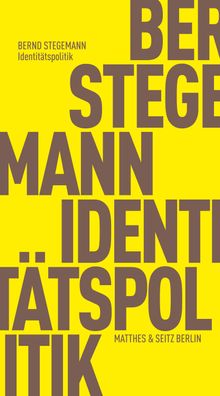 Identit?tspolitik, Bernd Stegemann