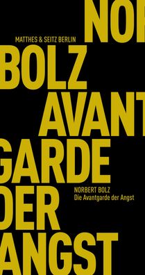 Die Avantgarde der Angst, Norbert Bolz