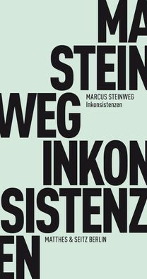 Inkonsistenzen, Marcus Steinweg