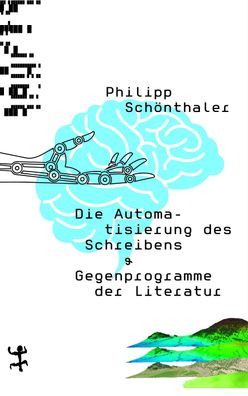 Die Automatisierung des Schreibens, Philipp Sch?nthaler