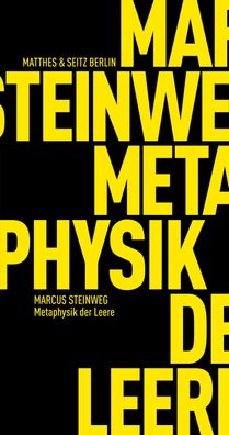 Metaphysik der Leere, Marcus Steinweg