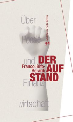 Der Aufstand, Franco Berardi