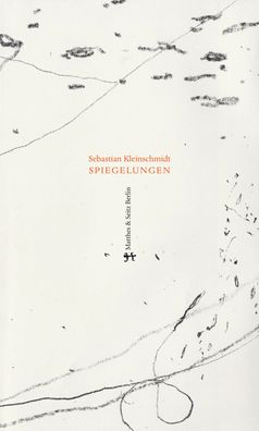Spiegelungen, Sebastian Kleinschmidt