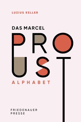 Das Marcel Proust Alphabet, Luzius Keller