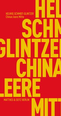 Chinas leere Mitte, Helwig Schmidt-Glintzer