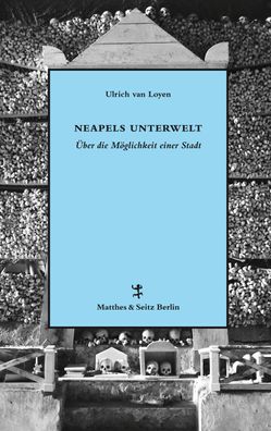 Neapels Unterwelt, Ulrich van Loyen