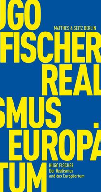 Der Realismus und das Europ?ertum, Hugo Fischer