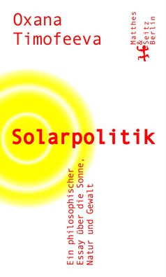 Solarpolitik, Oxana Timofeeva