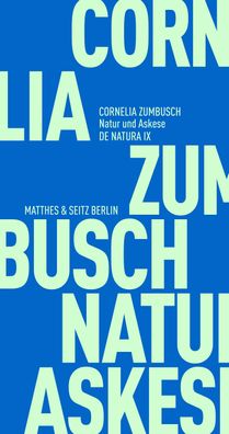 Natur und Askese, Cornelia Zumbusch