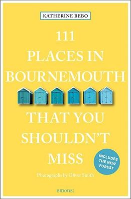 111 Places in Bournemouth That You Shouldn't Miss, Katherine Bebo