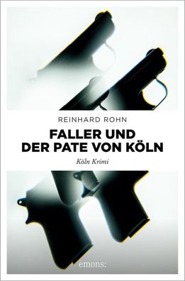 Faller und der Pate von K?ln, Reinhard Rohn