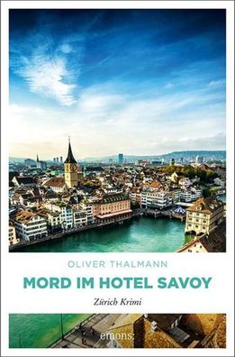 Mord im Hotel Savoy, Oliver Thalmann